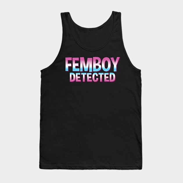 Femboy Femboy Detected Gift Tank Top by Alex21